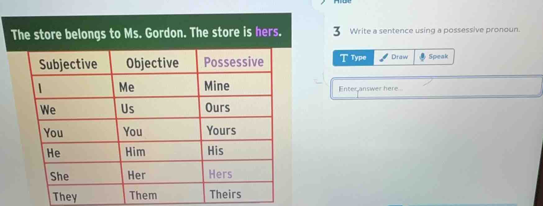 the store belongs to ms. gordon. the store is hers. subjective\tobjecti…