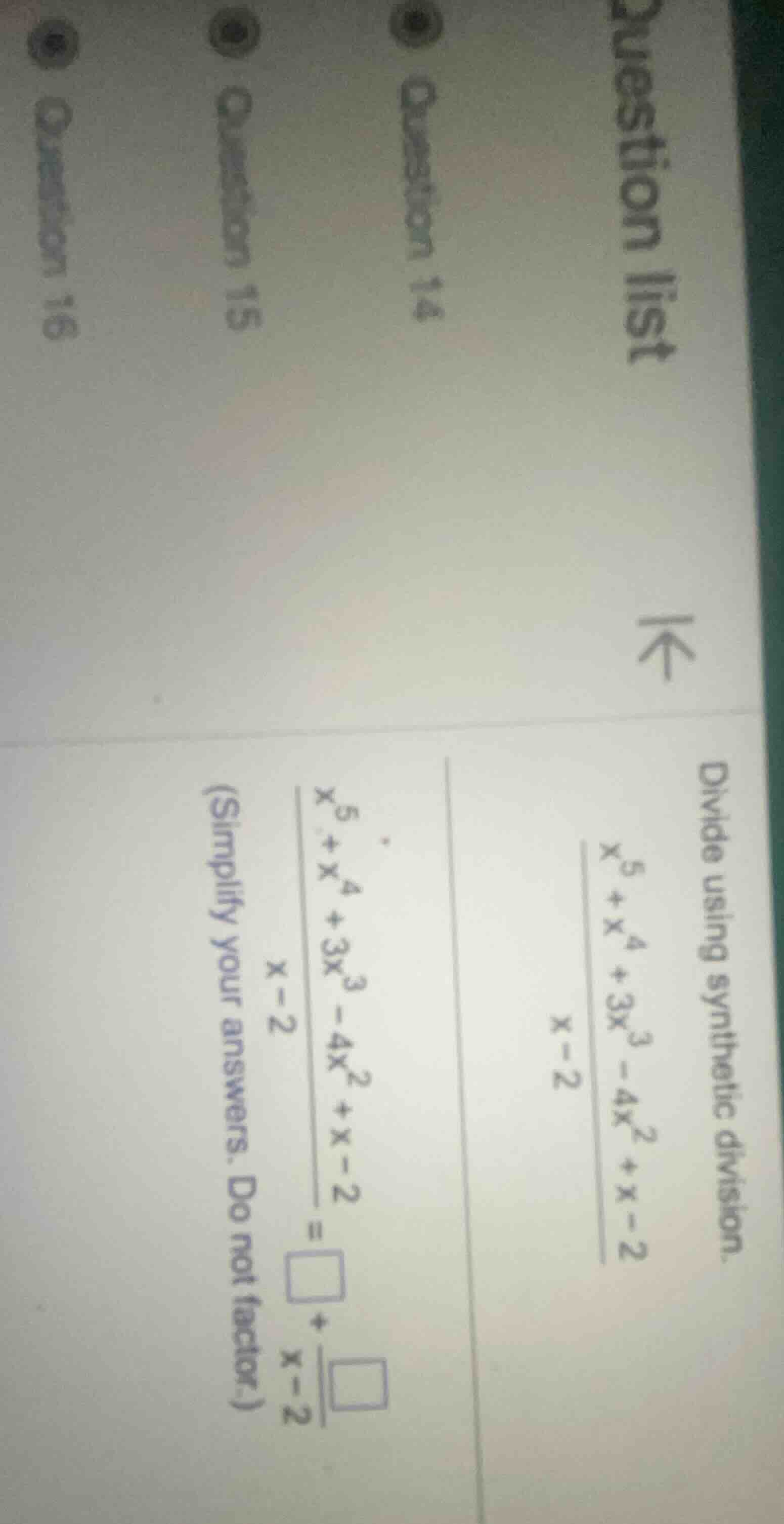divide using synthetic division. $dfrac{x^5 + x^4 + 3x^3 - 4x^2 + x - 2…