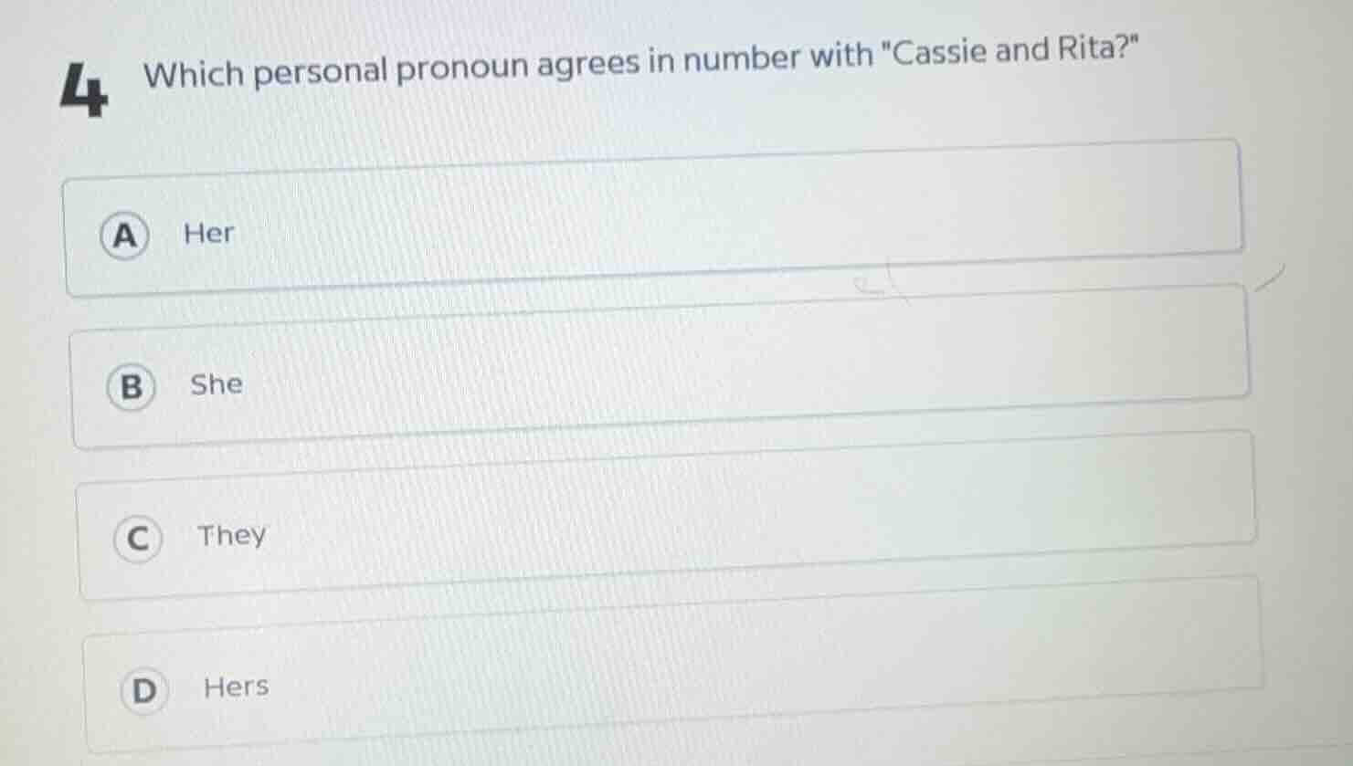 4 which personal pronoun agrees in number with \cassie and rita?\ a her…