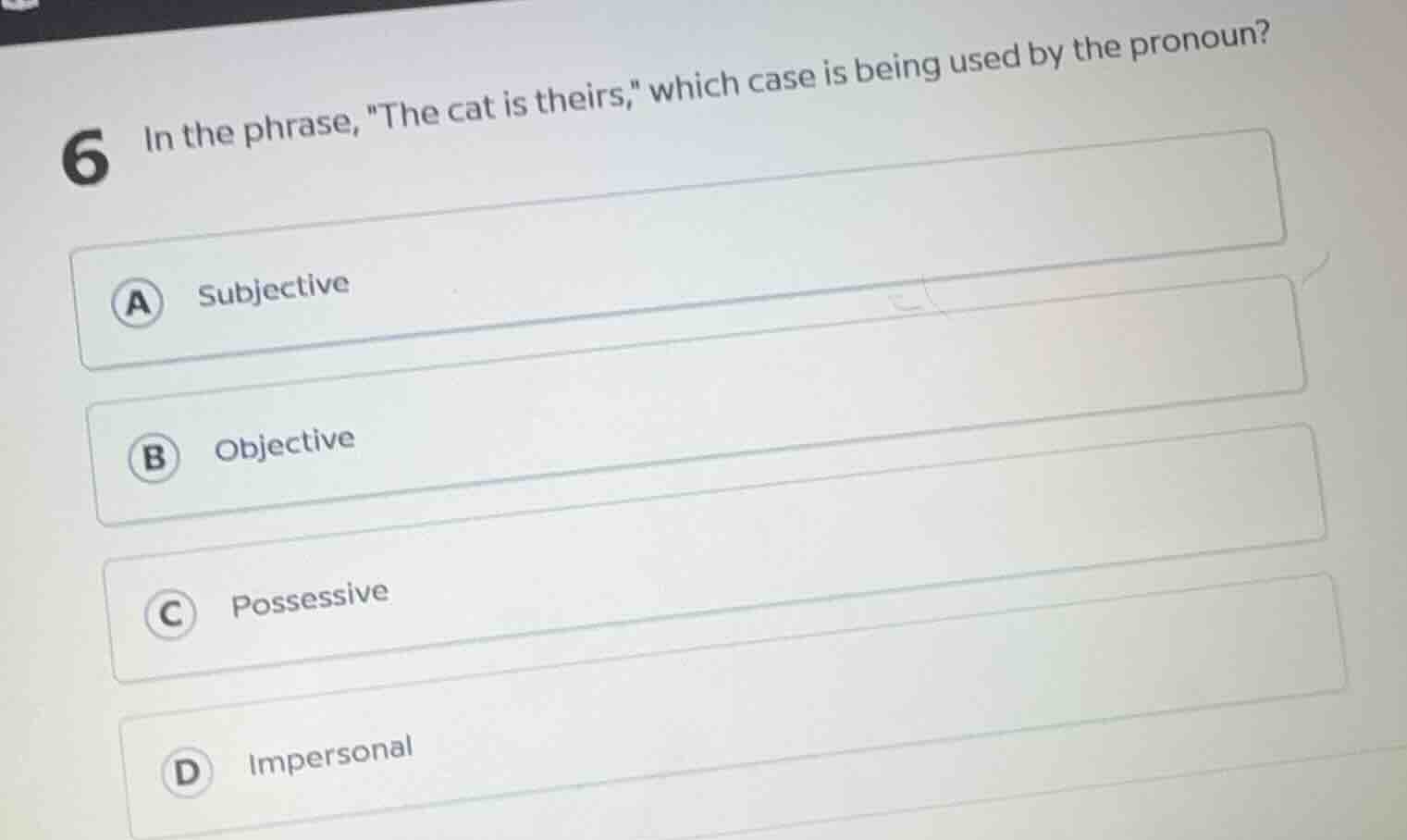6 in the phrase, \the cat is theirs,\ which case is being used by the p…