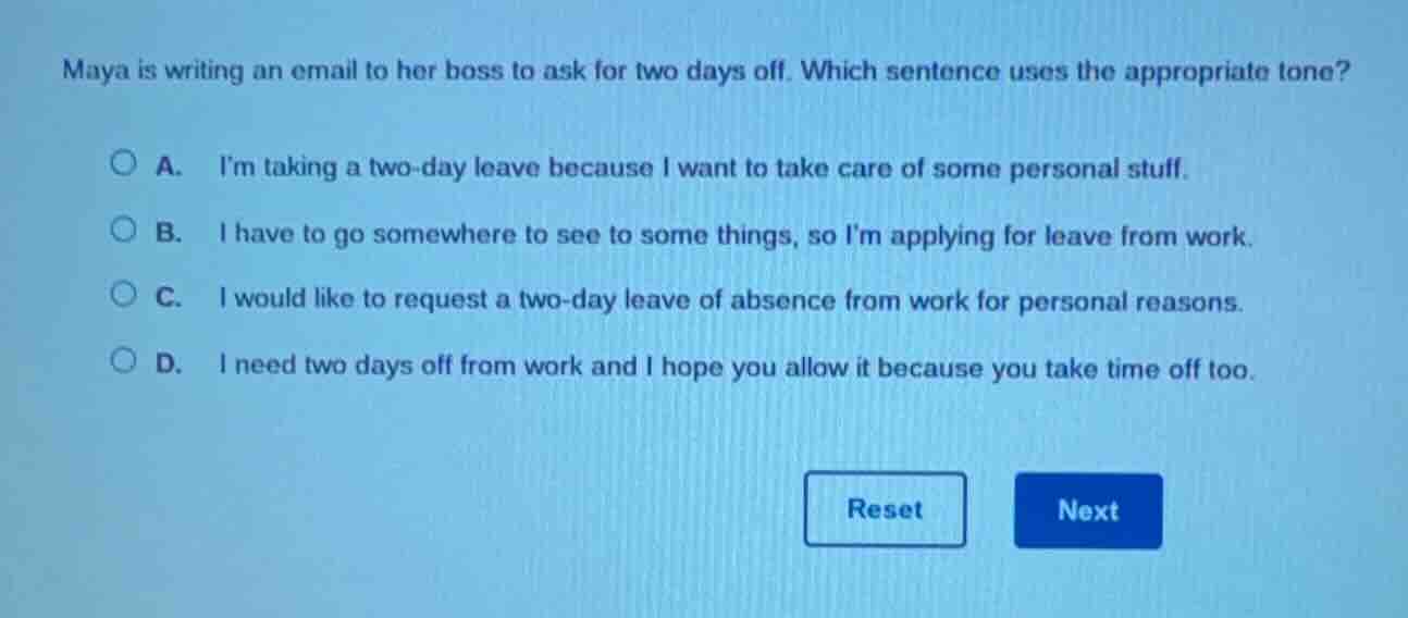 maya is writing an email to her boss to ask for two days off. which sen…