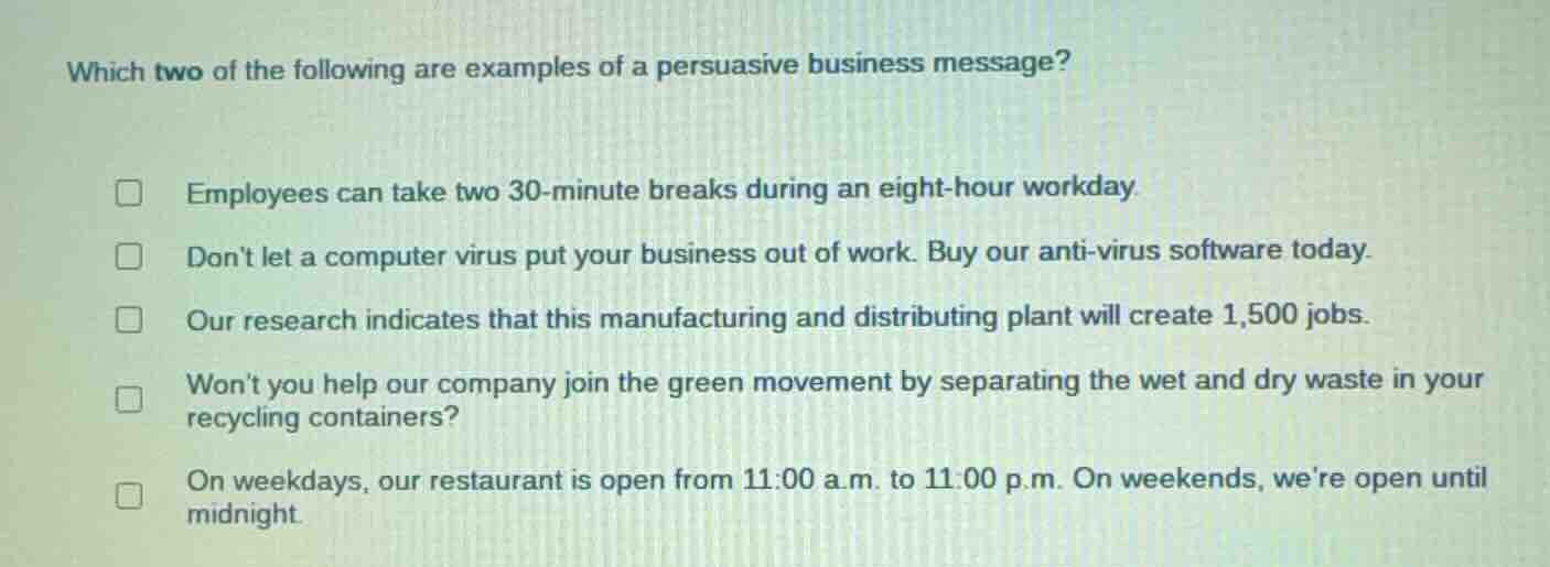 which two of the following are examples of a persuasive business messag…