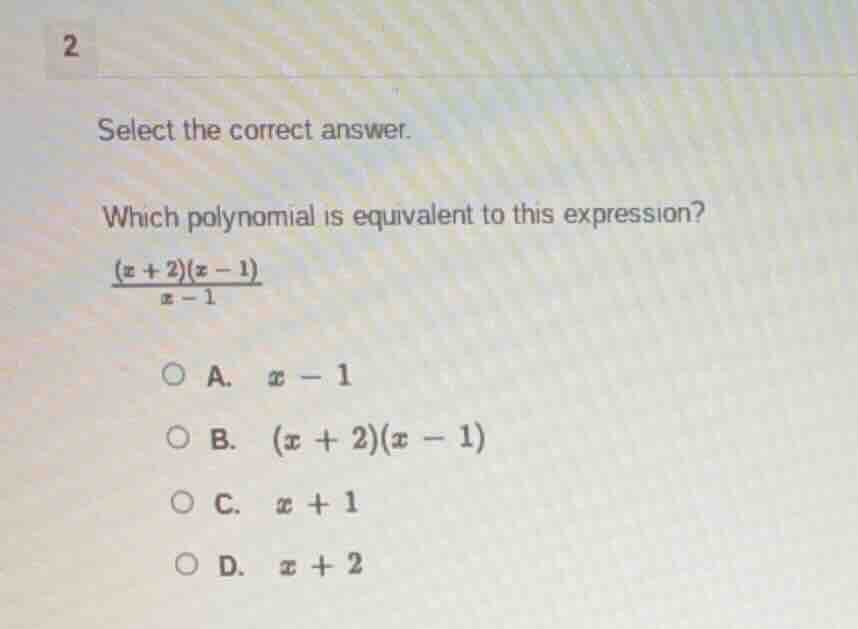 2 select the correct answer. which polynomial is equivalent to this exp…