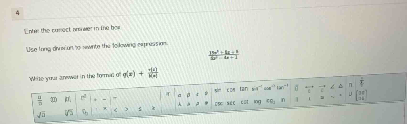 4 enter the correct answer in the box. use long division to rewrite the…