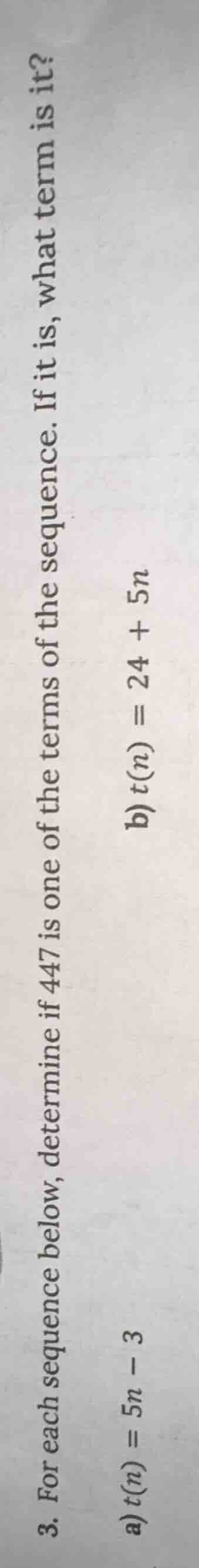 3. for each sequence below, determine if 447 is one of the terms of the…