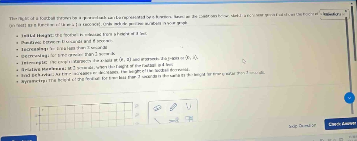 the flight of a football thrown by a quarterback can be represented by …