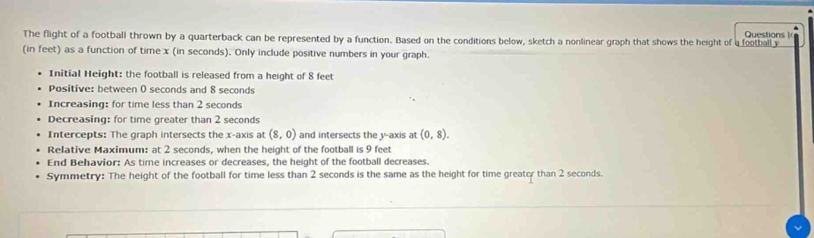 the flight of a football thrown by a quarterback can be represented by …