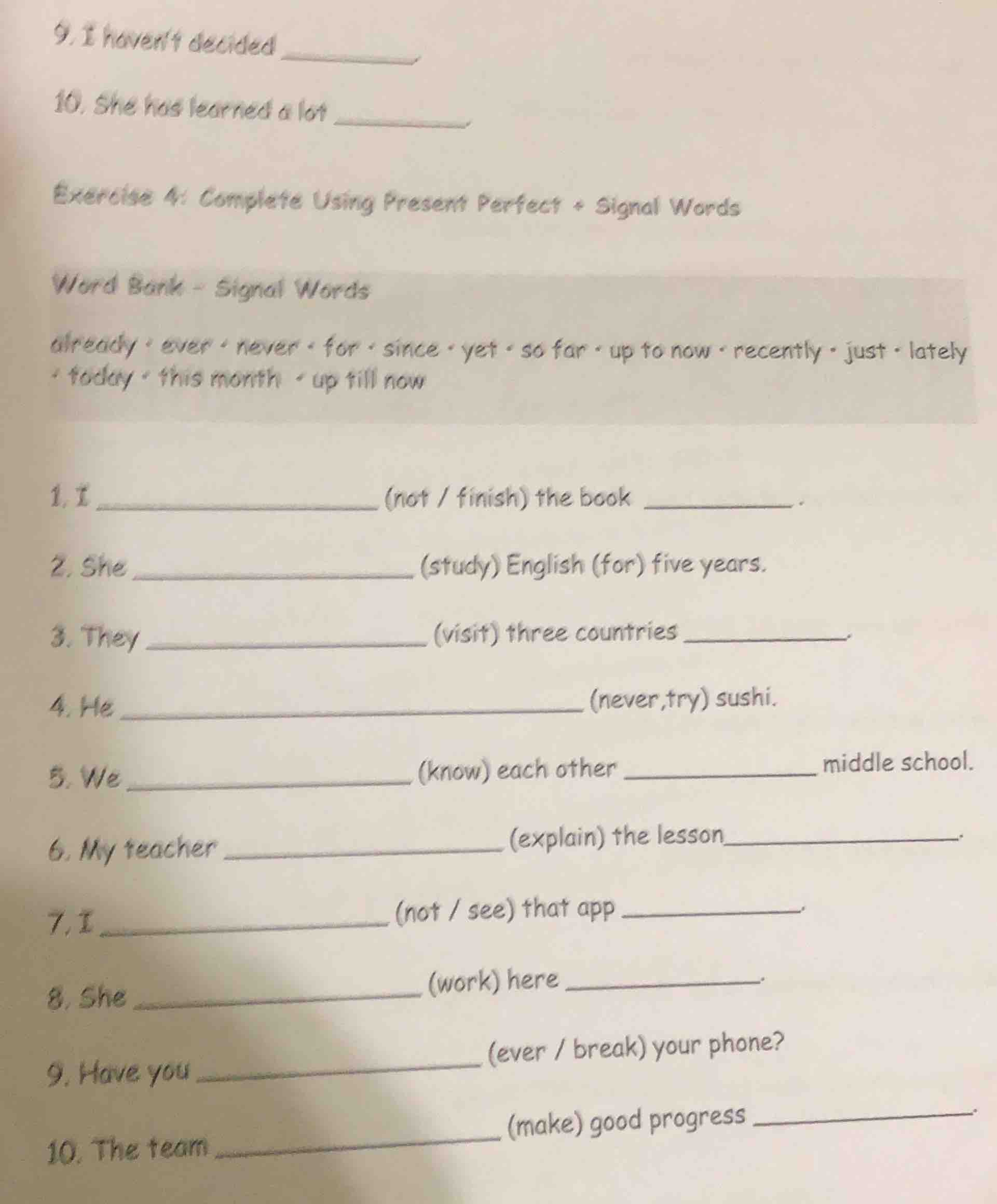 9. i havent decided ______. 10. she has learned a lot ______. exercise …