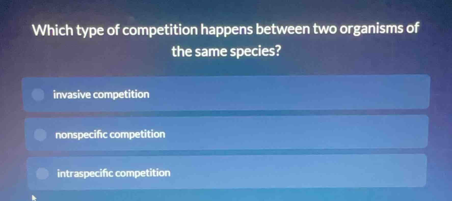 which type of competition happens between two organisms of the same spe…