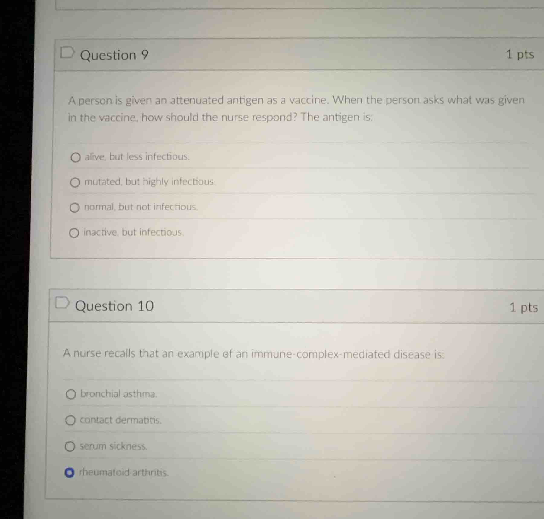 question 9 1 pts a person is given an attenuated antigen as a vaccine. …