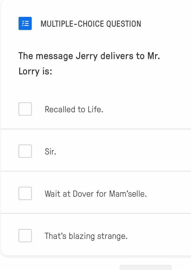 multiple-choice question the message jerry delivers to mr. lorry is: re…