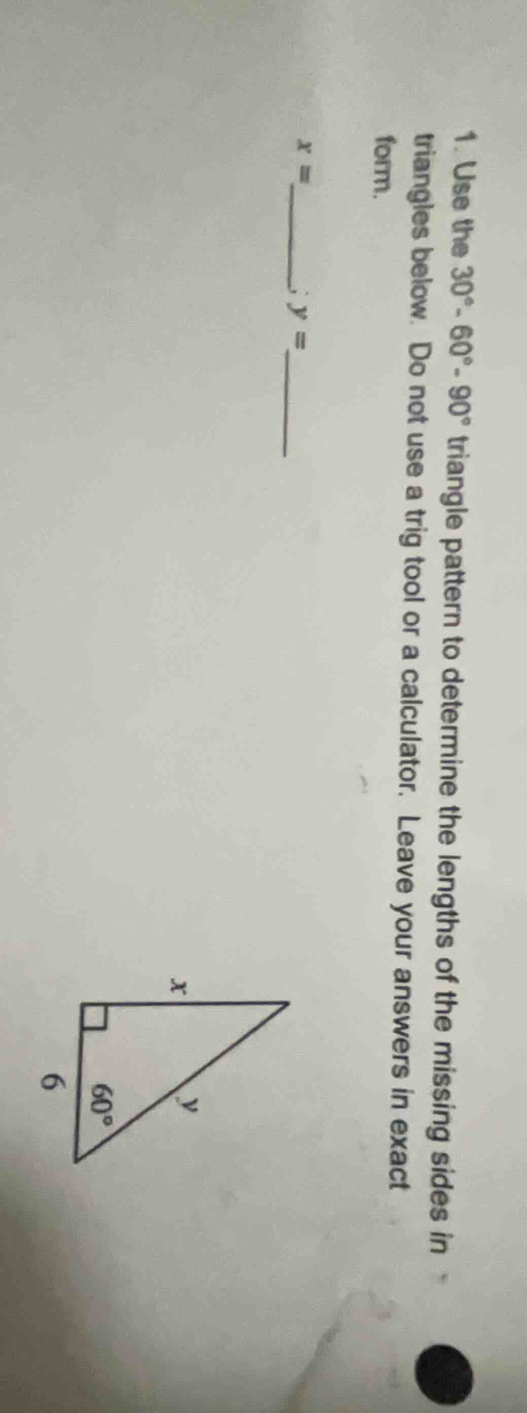 1. use the 30° - 60° - 90° triangle pattern to determine the lengths of…