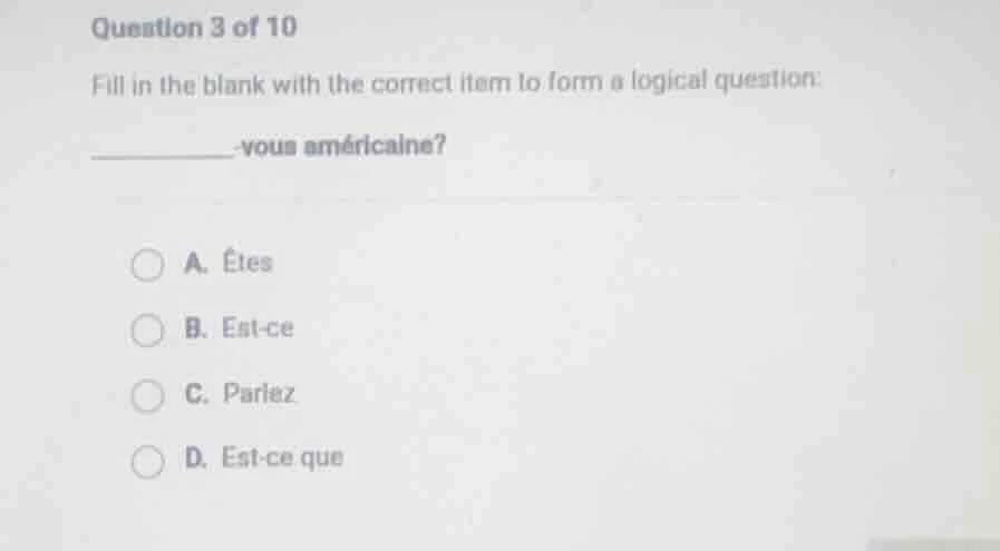 question 3 of 10 fill in the blank with the correct item to form a logi…