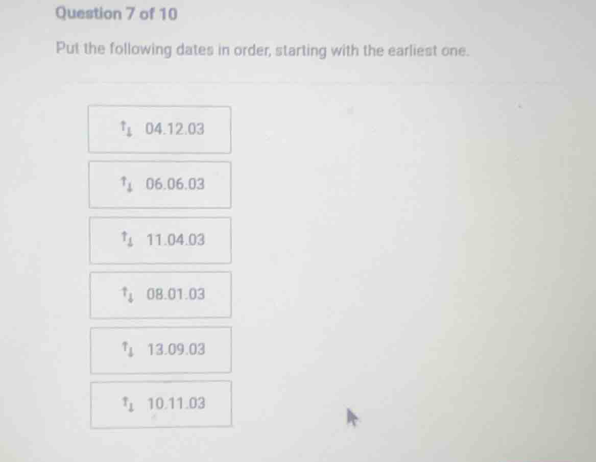 question 7 of 10 put the following dates in order, starting with the ea…