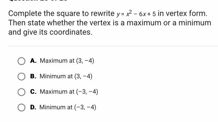 complete the square to rewrite $y = x^2 - 6x + 5$ in vertex form. then …