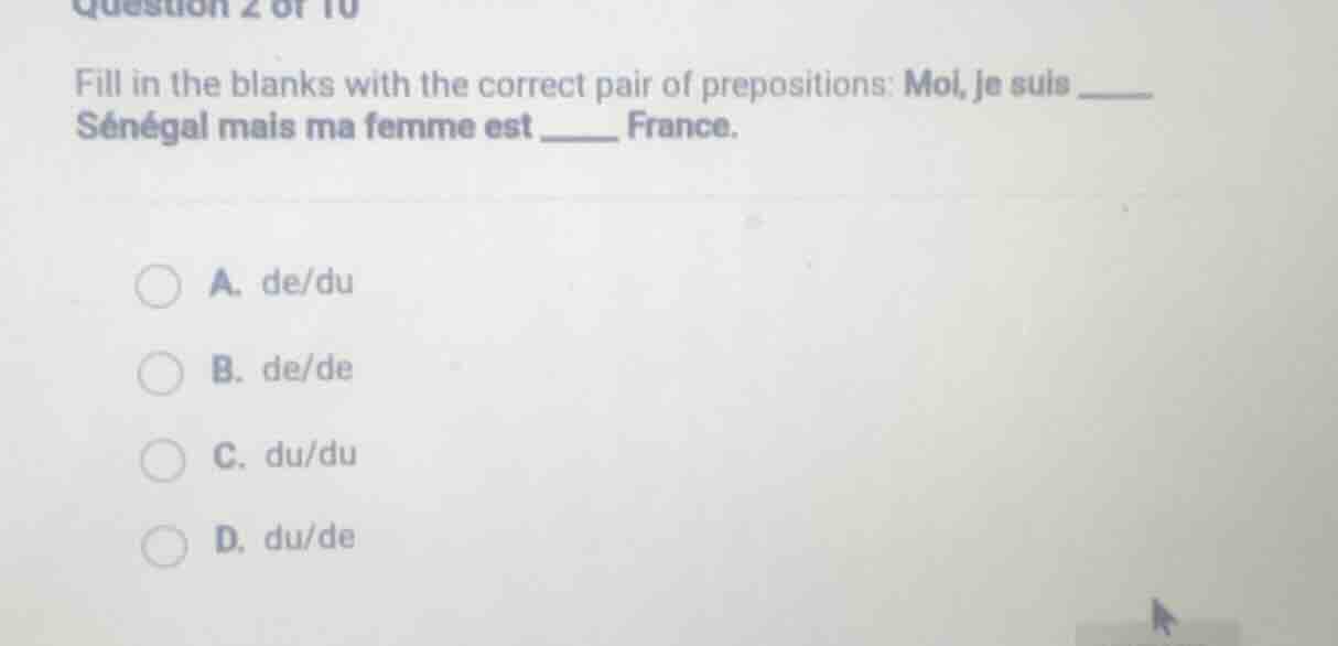 question 2 of 10 fill in the blanks with the correct pair of prepositio…