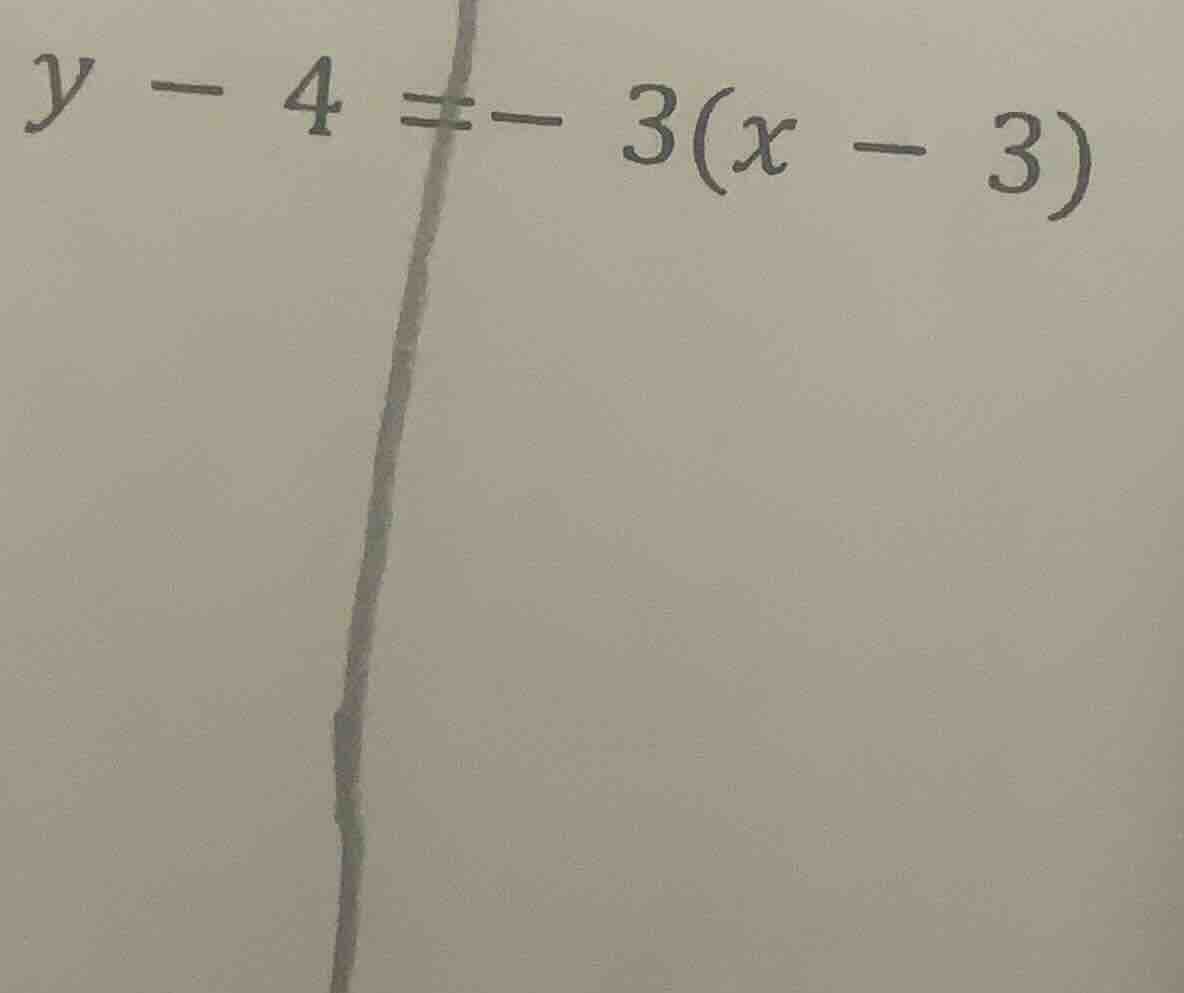 y - 4 = -3(x - 3)