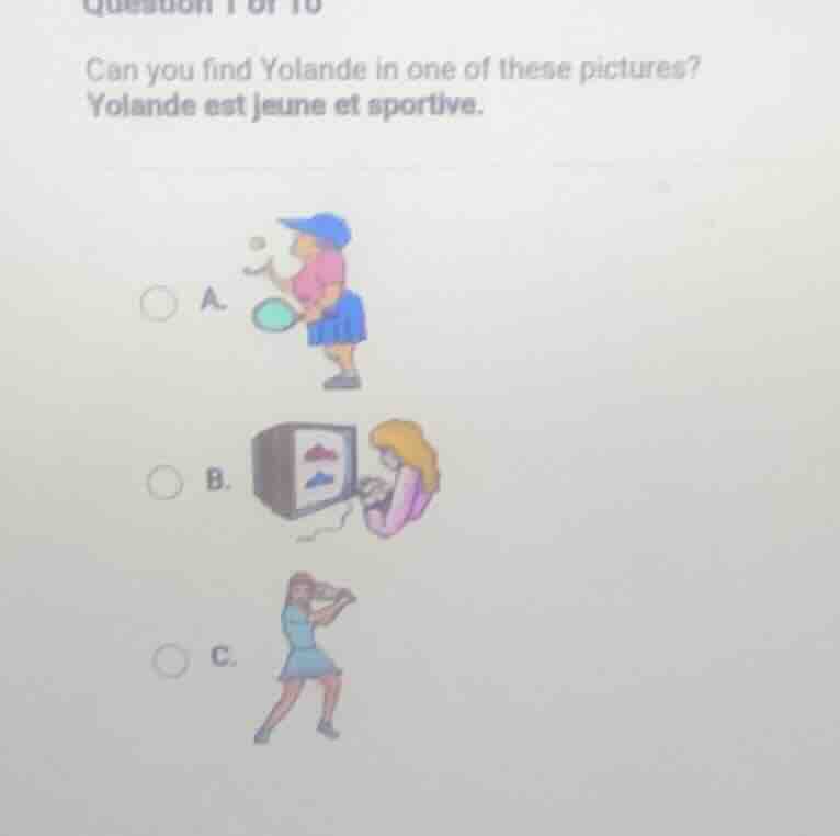 question 1 of 10 can you find yolande in one of these pictures? yolande…