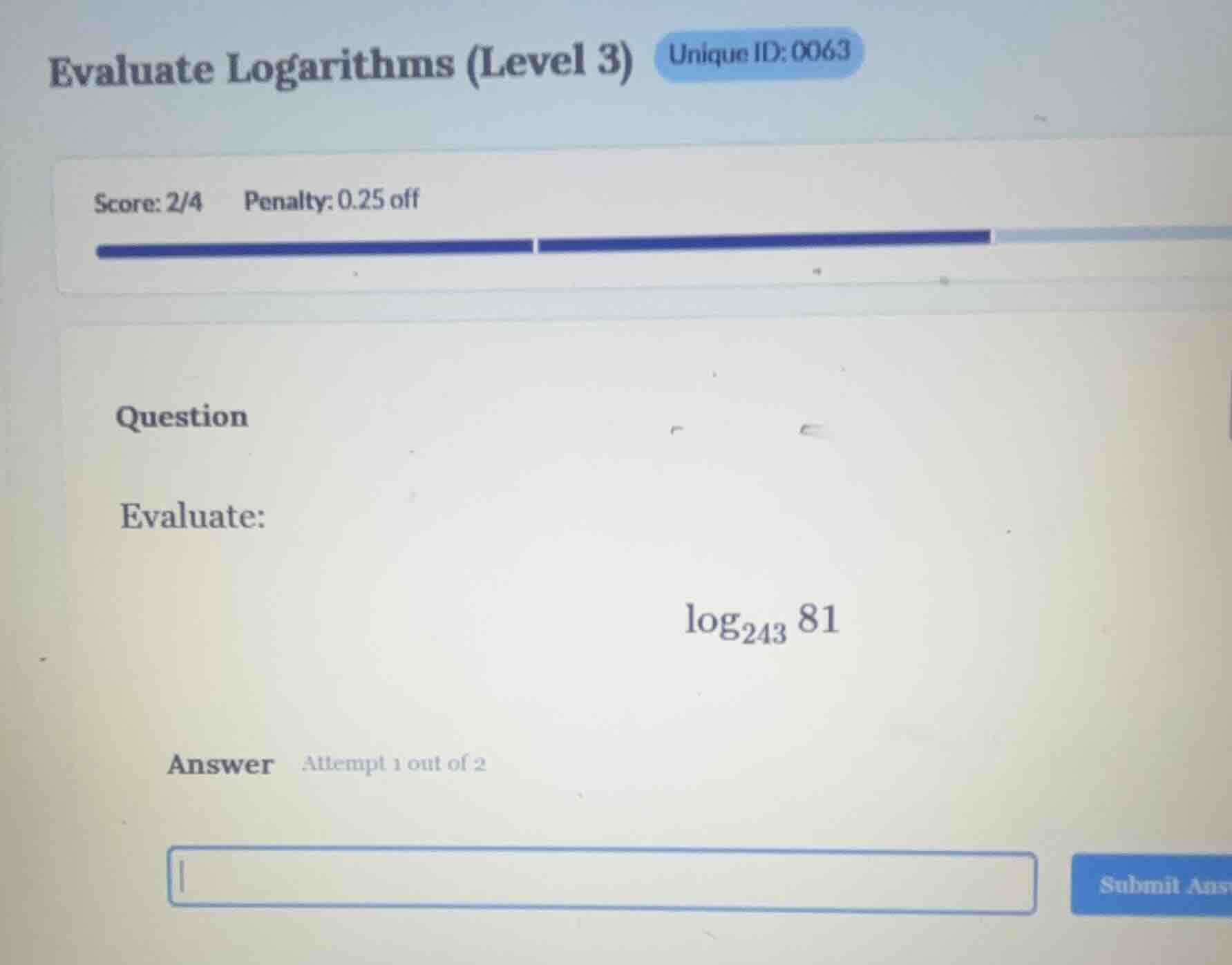 evaluate logarithms (level 3) unique id: 0063 score: 2/4 penalty: 0.25 …