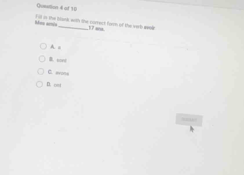 question 4 of 10 fill in the blank with the correct form of the verb av…