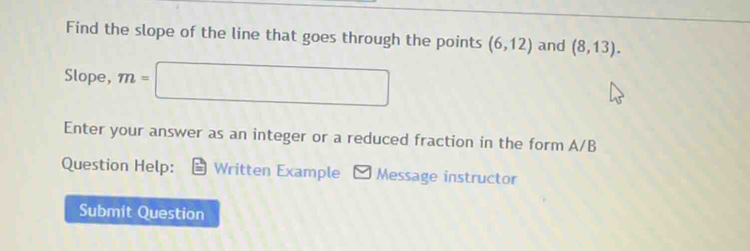find the slope of the line that goes through the points (6,12) and (8,1…