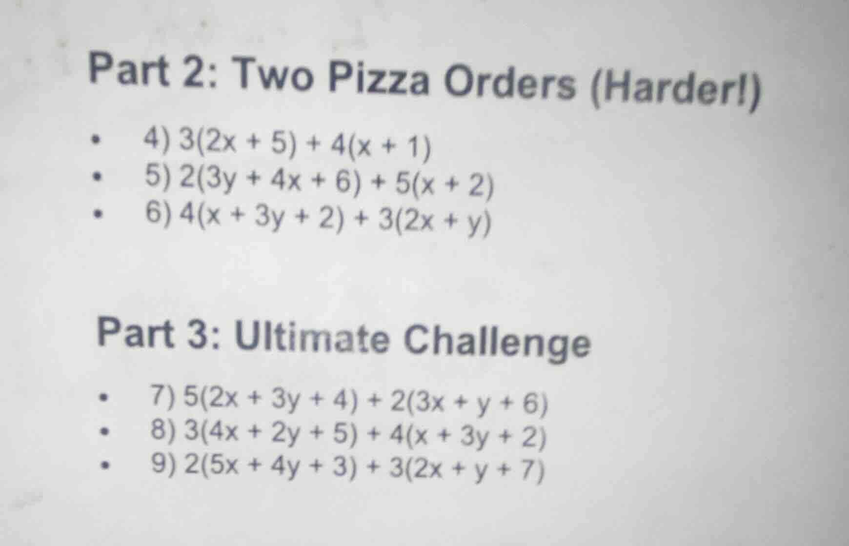 part 2: two pizza orders (harder!) - 4) $3(2x + 5) + 4(x + 1)$ - 5) $2(…