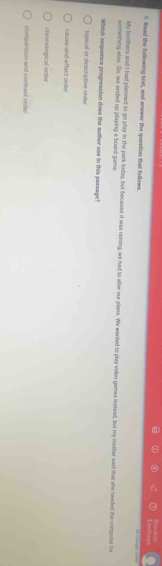 9. read the following text, and answer the question that follows. my br…