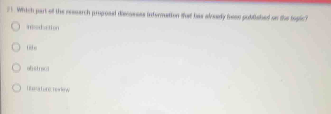 31 which part of the research proposal discusses information that has a…