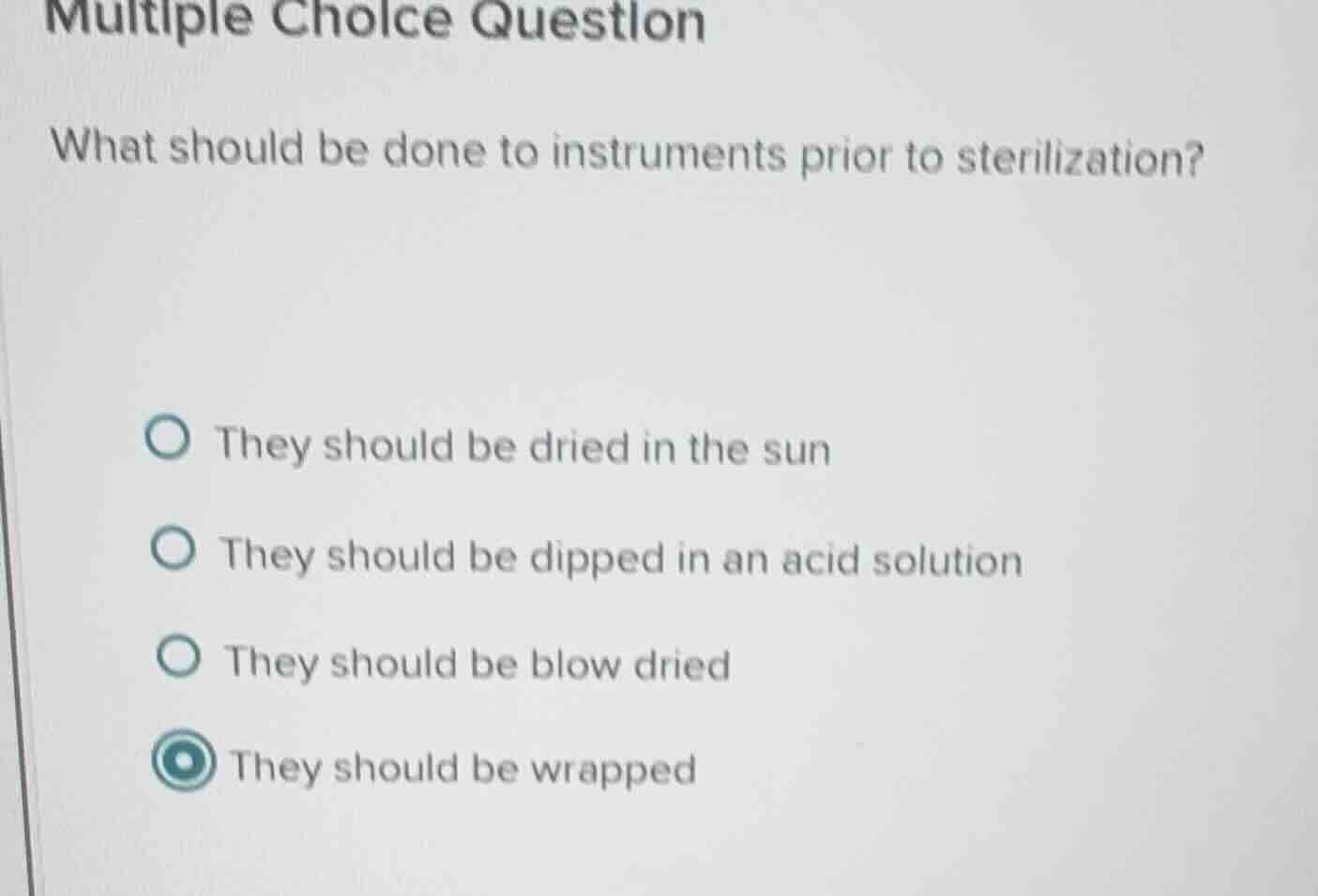 multiple choice question what should be done to instruments prior to st…