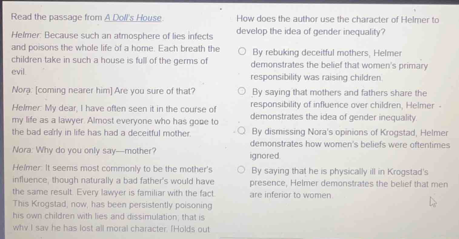 read the passage from a doll’s house. helmer: because such an atmospher…