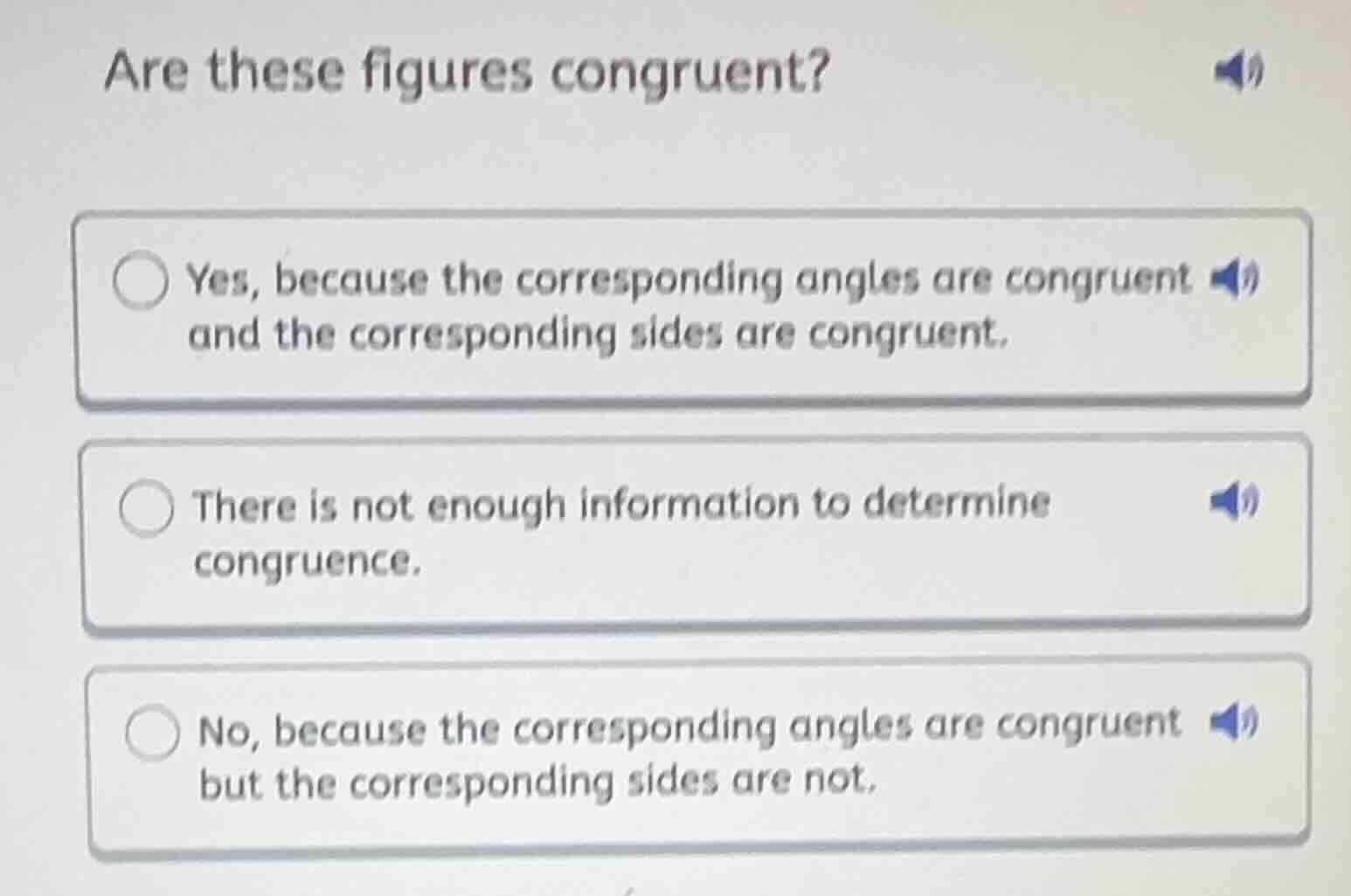 are these figures congruent? yes, because the corresponding angles are …