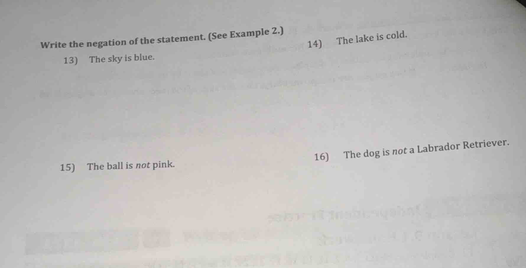 write the negation of the statement. (see example 2.) 13) the sky is bl…