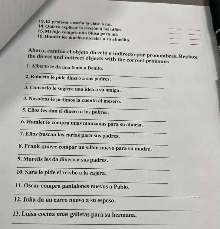 13. el profesor enseña la clase a mí. 14. quiero explicar la lección a …