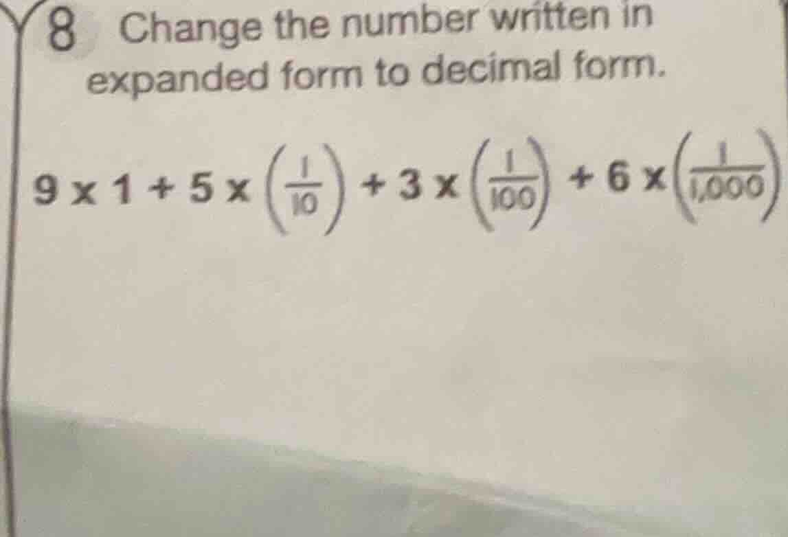 8 change the number written in expanded form to decimal form. $9 \\time…