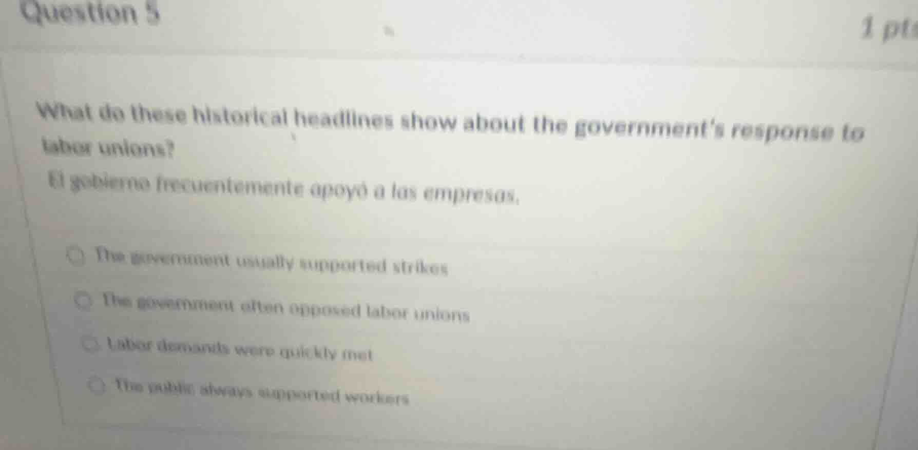 question 5 1 pts what do these historical headlines show about the gove…