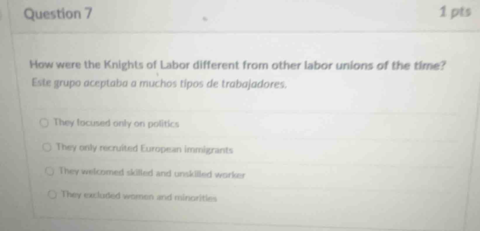 question 7 1 pts how were the knights of labor different from other lab…