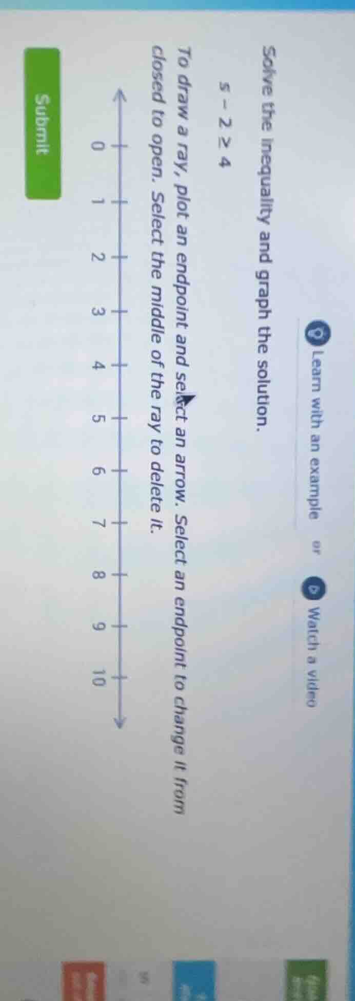 solve the inequality and graph the solution. 5 - 2 ≥ 4 to draw a ray, p…