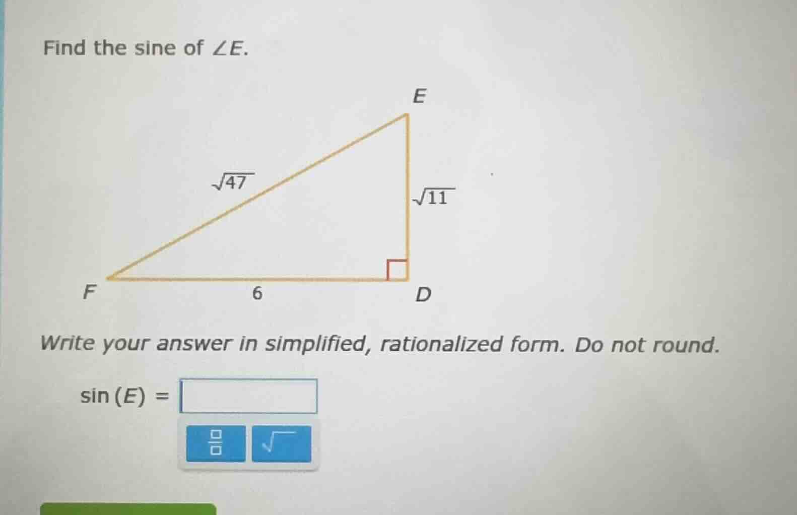 find the sine of ∠e. triangle image with right angle at d, fd=6, ed=√11…