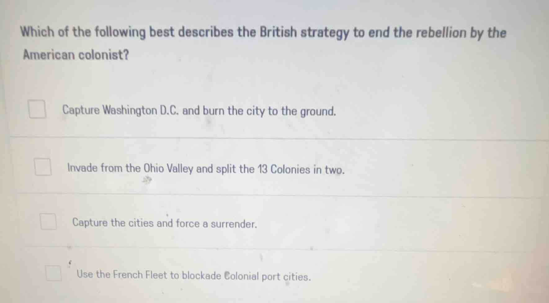 which of the following best describes the british strategy to end the r…