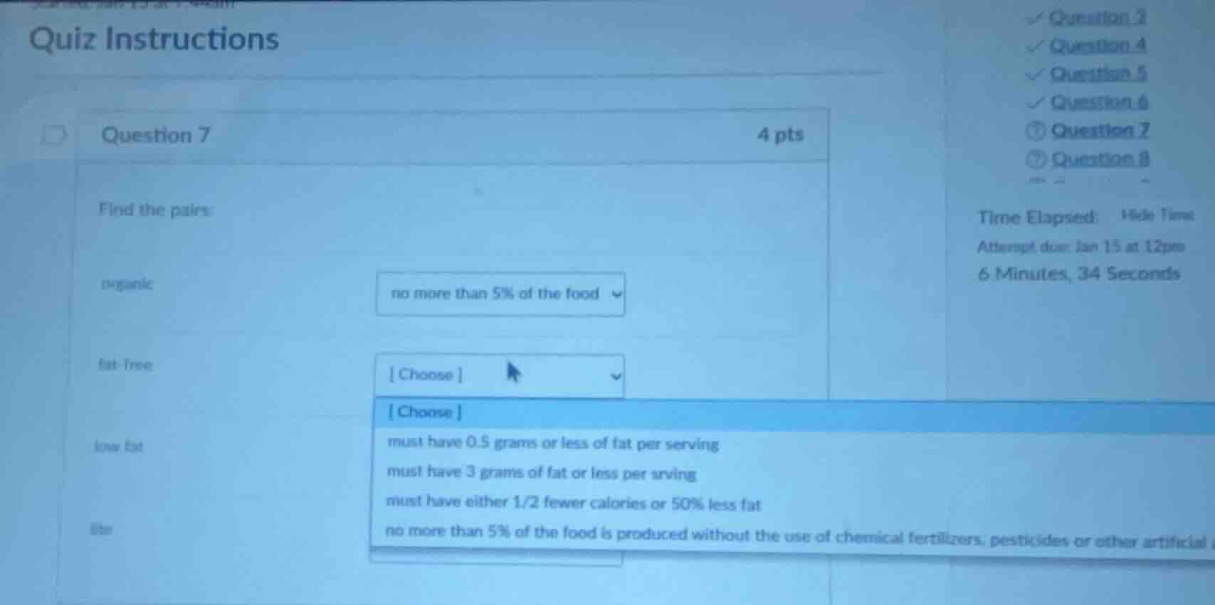quiz instructions question 7 4 pts find the pairs: organic no more than…