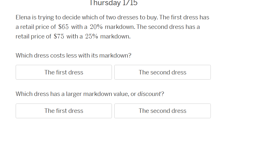 thursday 1/15 elena is trying to decide which of two dresses to buy. th…