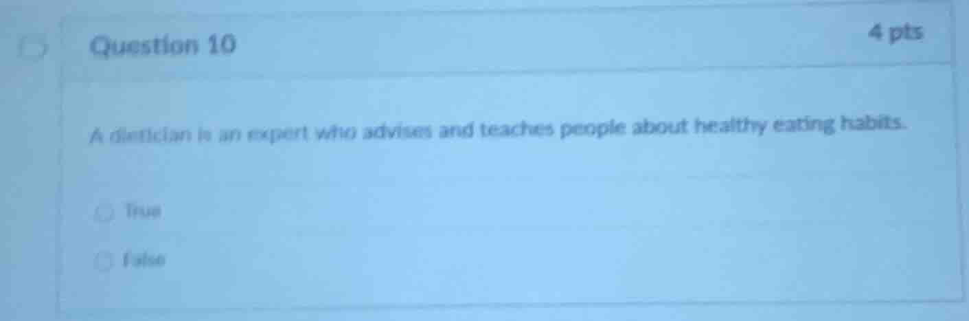 question 10 4 pts a dietician is an expert who advises and teaches peop…