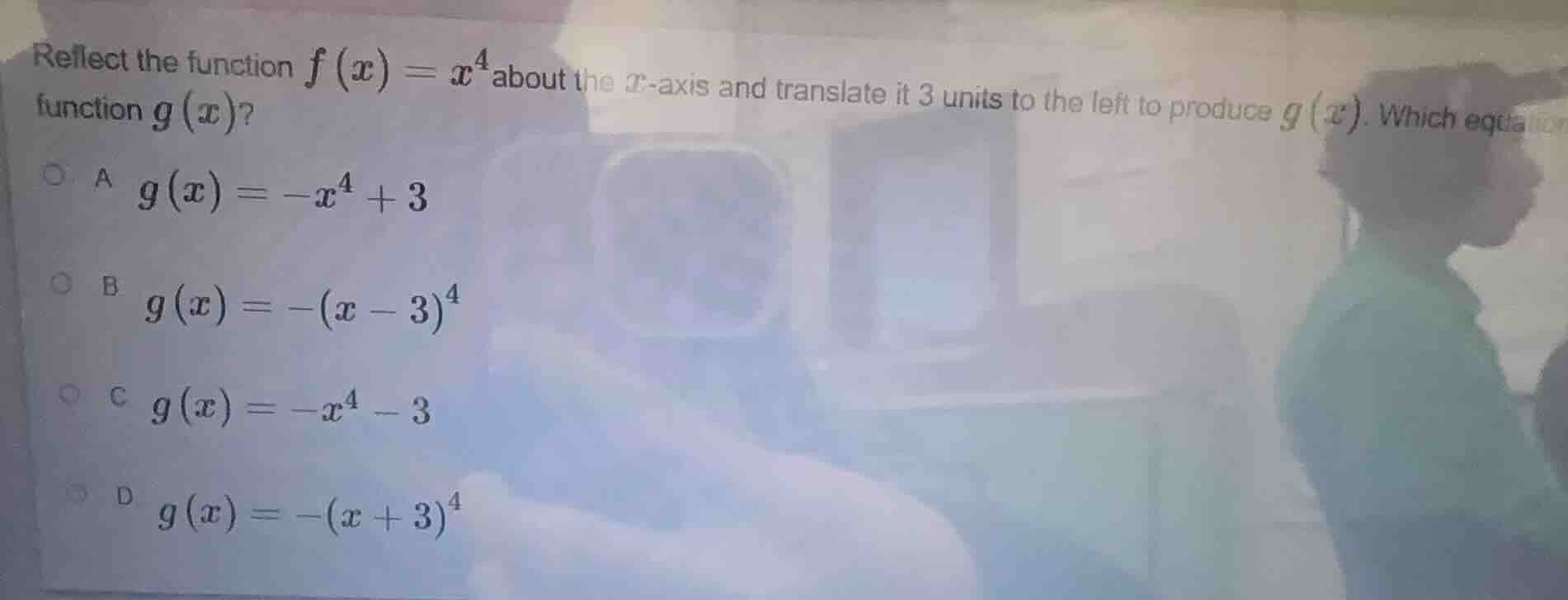 reflect the function $f(x)=x^4$ about the $x$-axis and translate it 3 u…