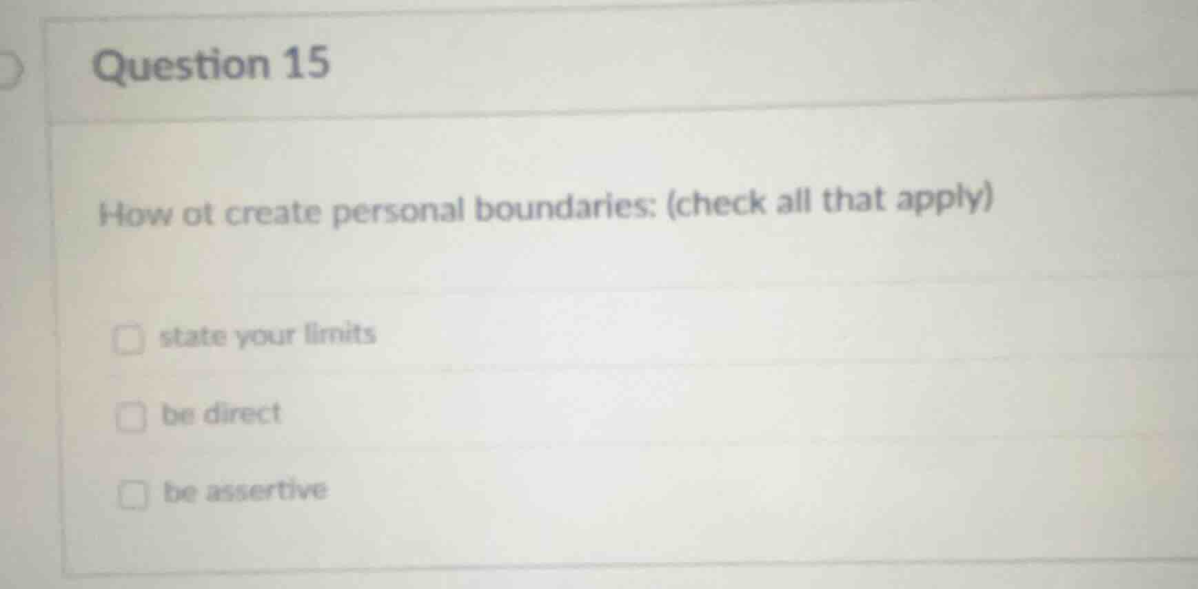 question 15 how ot create personal boundaries: (check all that apply) □…