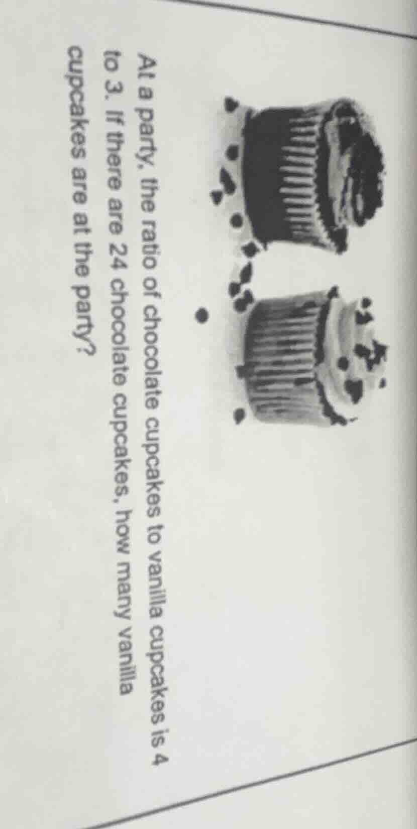 at a party, the ratio of chocolate cupcakes to vanilla cupcakes is 4 to…
