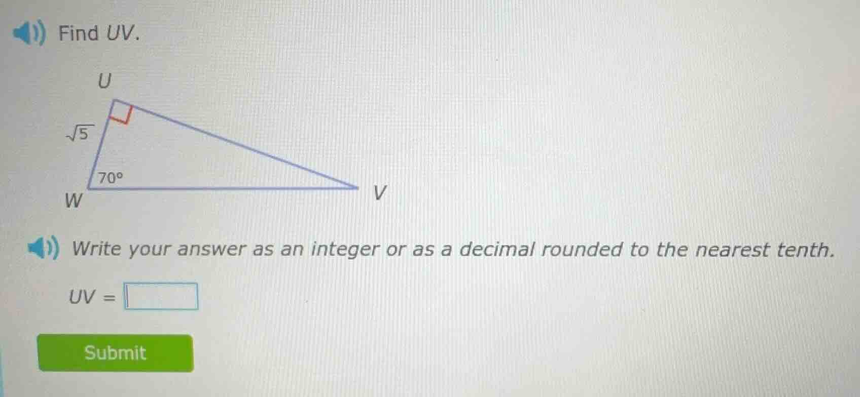 find uv. u √5 70° w v write your answer as an integer or as a decimal r…