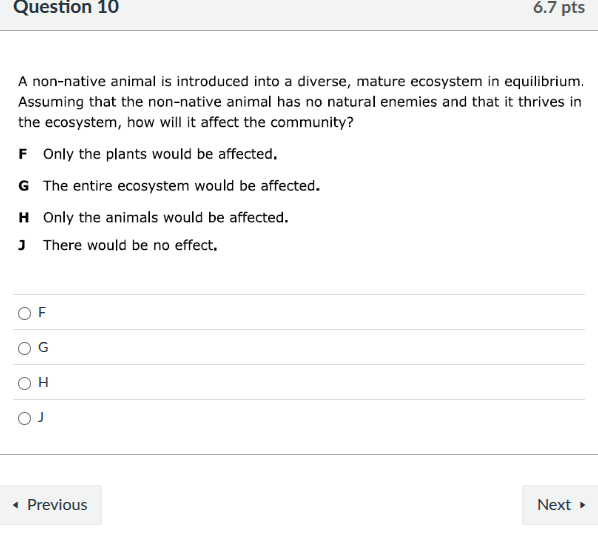 question 10 6.7 pts a non - native animal is introduced into a diverse,…