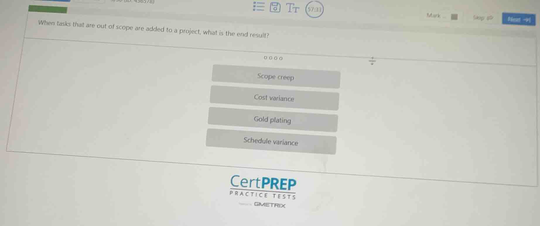 when tasks that are out of scope are added to a project, what is the en…