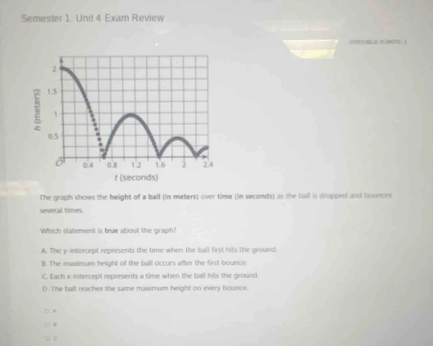 semester 1 unit 4 exam review the graph shows the height of a ball (in …
