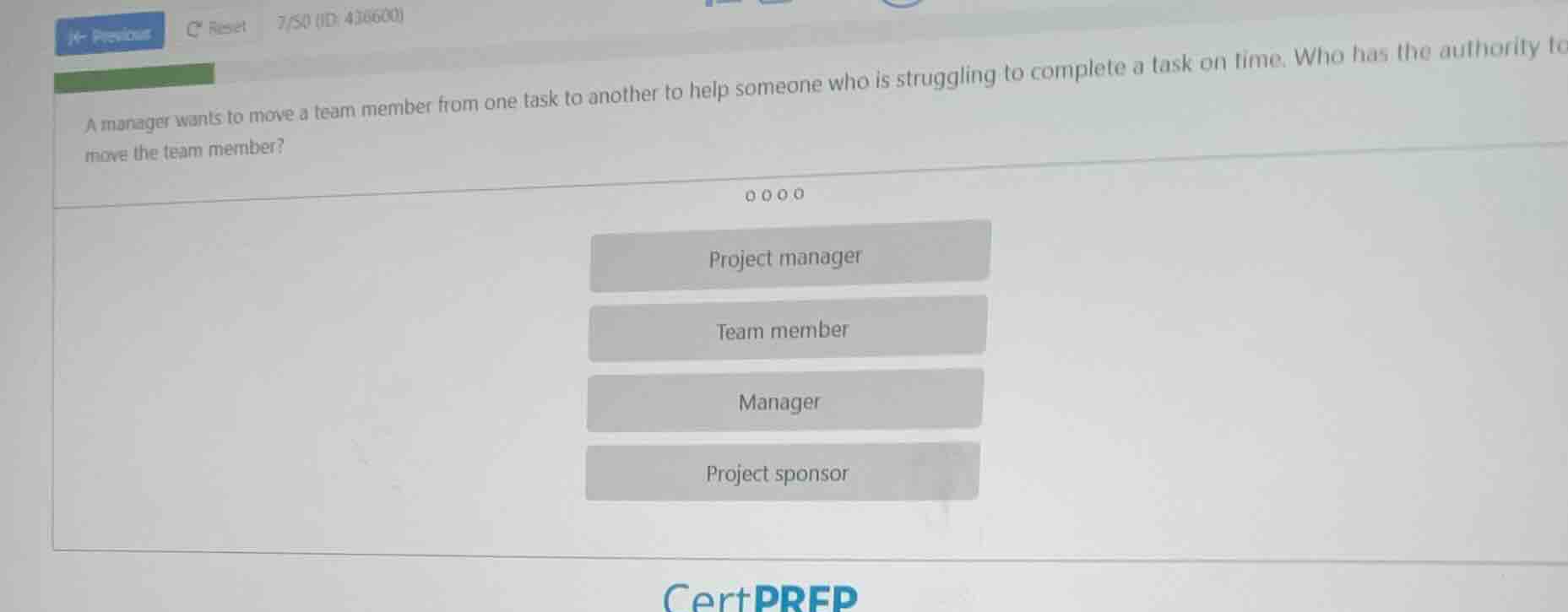 a manager wants to move a team member from one task to another to help …